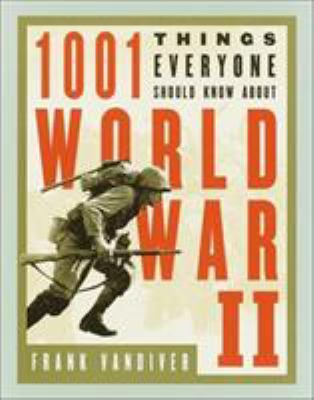 1001 things everyone should know about World War II