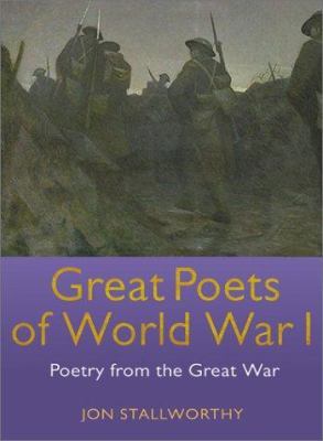 Great poets of World War I : poetry from the great war