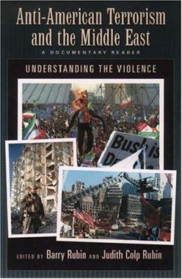 Anti-American terrorism and the Middle East : a documentary reader