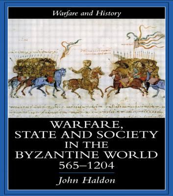 Warfare, state, and society in the Byzantine world, 565-1204