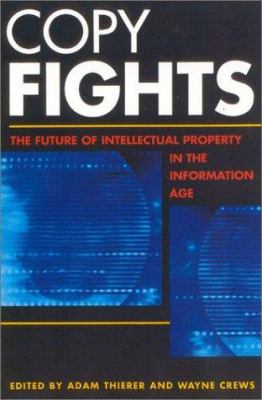 Copy fights : the future of intellectual property in the information age
