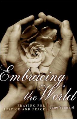 Embracing the world : praying for justice and peace