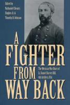 A fighter from way back : the Mexican War diary of Lt. Daniel Harvey Hill, 4th Artillery, USA