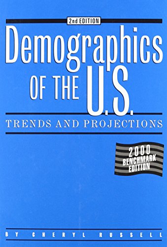 Demographics of the U.S. : trends and projections