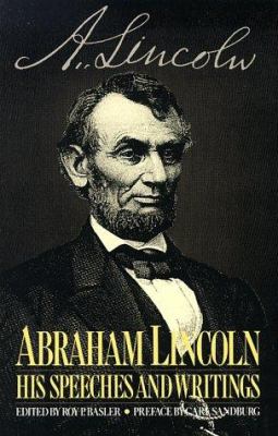 Abraham Lincoln : his speeches and writings