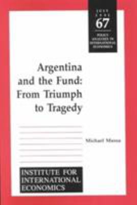 Argentina and the Fund : from triumph to tragedy