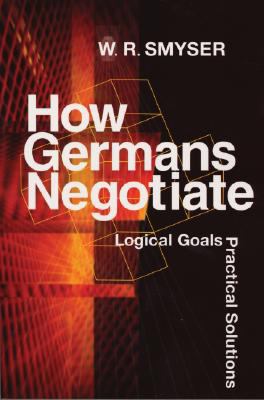 How Germans negotiate : logical goals, practical solutions