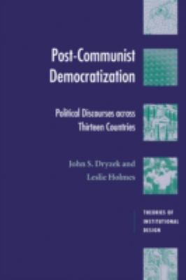Post-communist democratization : political discourses across thirteen countries