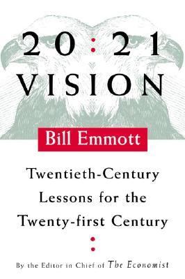 20/21 vision : twentieth-century lessons for the twenty-first century