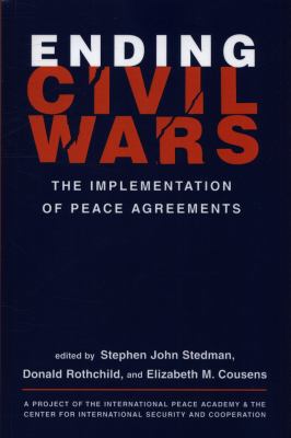 Ending civil wars : the implementation of peace agreements