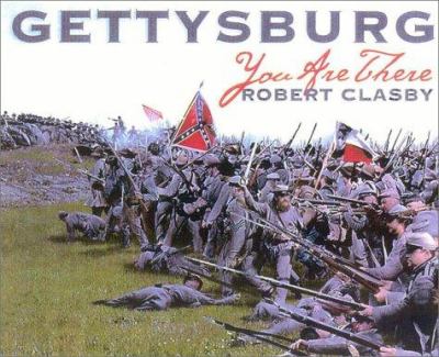 Gettysburg : you are there