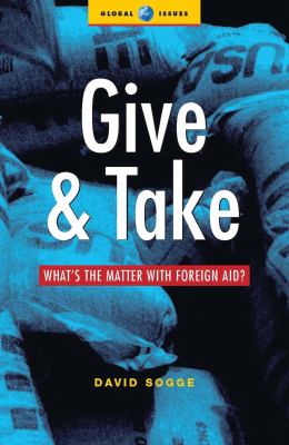 Give and take : what's the matter with foreign aid?