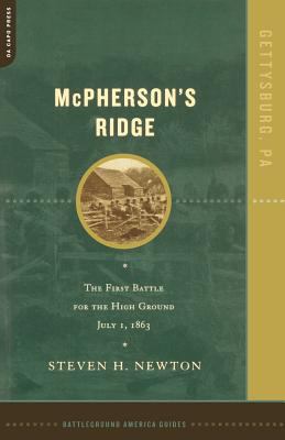 McPherson's Ridge : the first battle for the high ground, July 1, 1863