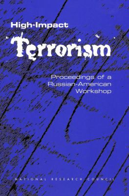 High-impact terrorism : proceedings of a Russian-American workshop