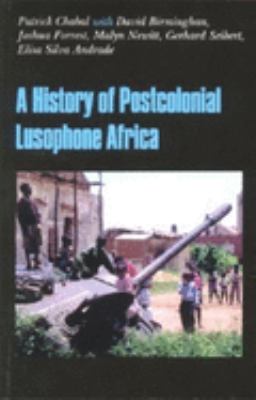 A history of postcolonial Lusophone Africa