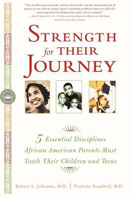 Strength for their journey : five essential disciplines African American parents must teach their children and teens