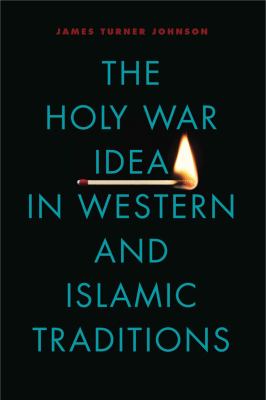 The holy war idea in western and Islamic traditions