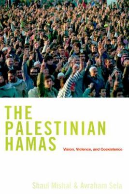 The Palestinian Hamas : vision, violence, and coexistence