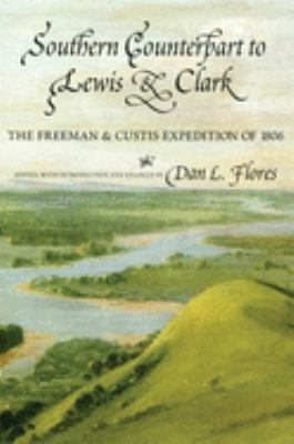 Southern counterpart to Lewis & Clark : the Freeman & Custis expedition of 1806