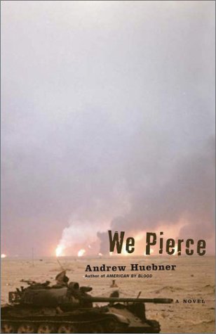 We Pierce : a novel