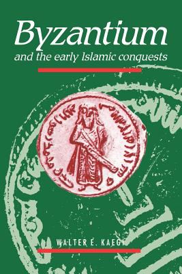 Byzantium and the early Islamic conquests