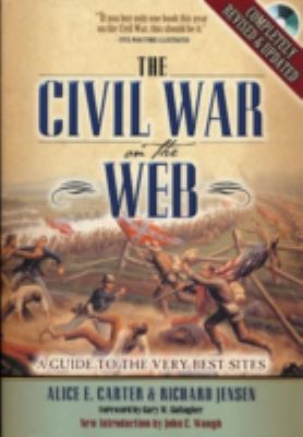 The Civil War on the Web : a guide to the very best sites