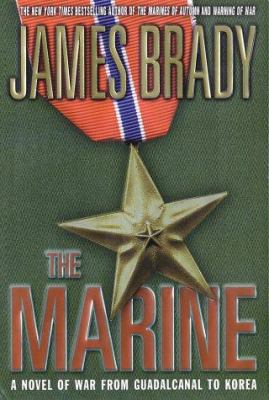 The marine : a novel of war from Guadalcanal to Korea