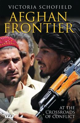 Afghan frontier : feuding and fighting in Central Asia