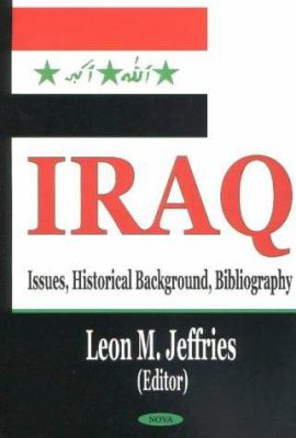 Iraq : issues, historical background, bibliography