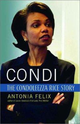 Condi : the Condoleezza Rice story