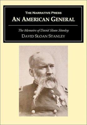 An American general : the memoirs of David Sloan Stanley
