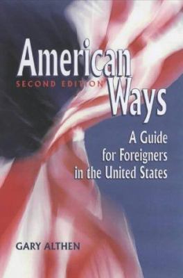 American ways : a guide for foreigners in the United States