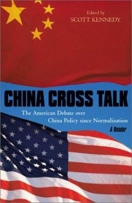 China cross talk : the American debate over China policy since normalization : a reader