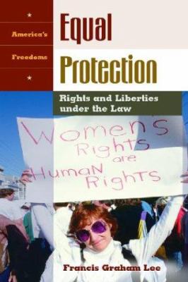 Equal protection : rights and liberties under the law
