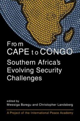 From Cape to Congo : Southern Africa's evolving security challenges