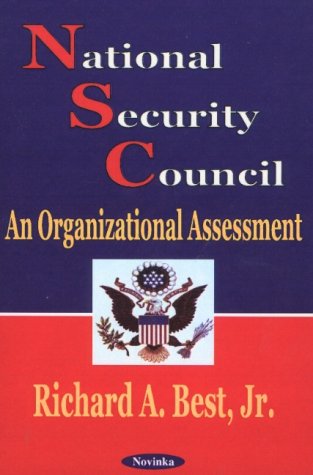 The National Security Council : an organizational assessment