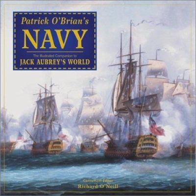 Patrick O'Brian's navy : the illustrated companion to Jack Aubrey's world