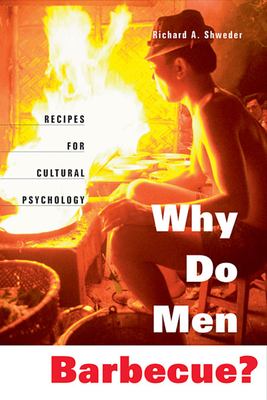 Why do men barbecue? : recipes for cultural psychology