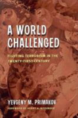 A world challenged : fighting terrorism in the twenty-first century