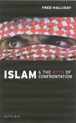 Islam and the myth of confrontation : religion and politics in the Middle East