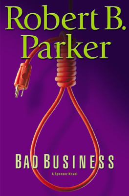 Bad business : [a Spenser novel]