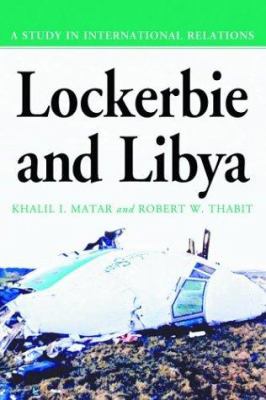 Lockerbie and Libya : a study in international relations