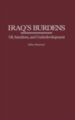 Iraq's burdens : oil, sanctions, and underdevelopment