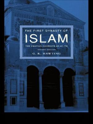 The first dynasty of Islam : the Umayyad caliphate, AD 661-750