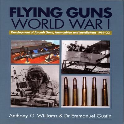 Flying guns : World War I and its aftermath, 1914-32