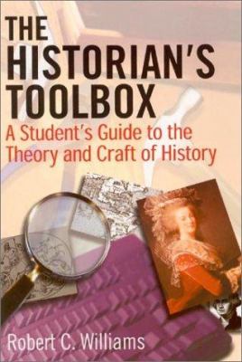 The historian's toolbox : a student's guide to the theory and craft of history