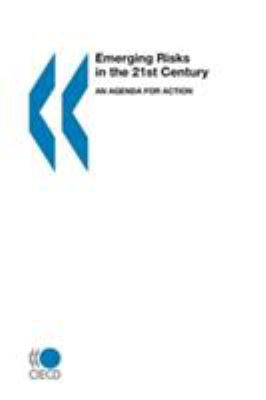 Emerging systemic risks in the 21st century : an agenda for action