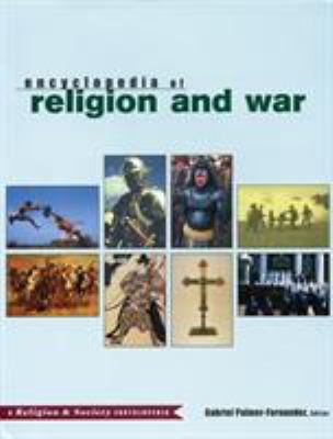 The encyclopedia of religion and war