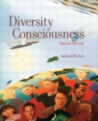 Diversity consciousness : opening our minds to people, cultures, and opportunities