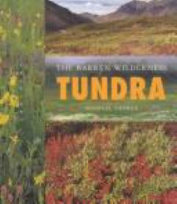 Tundra : the barren wilderness. [LifeViews series] /